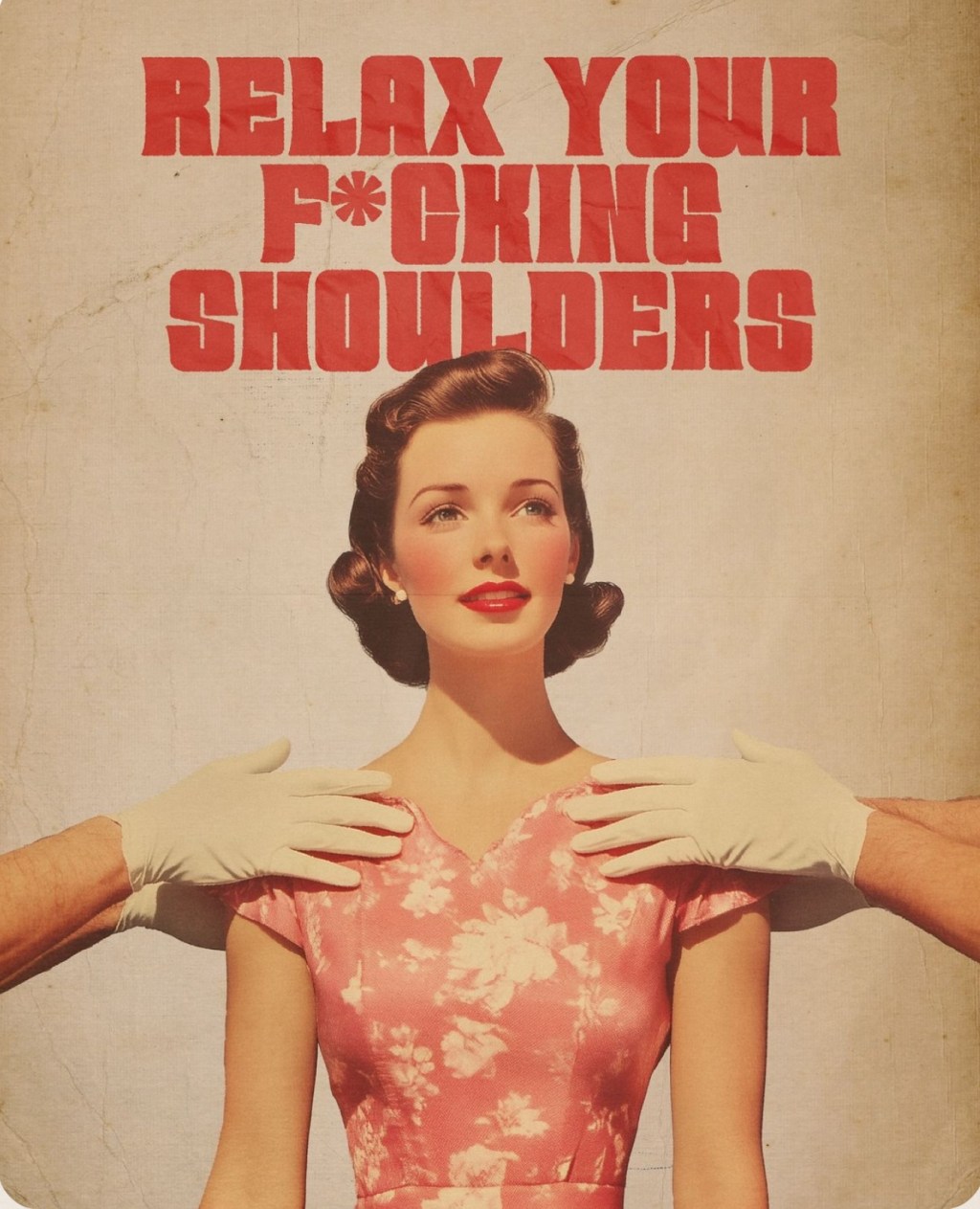 Relax Your F*cking&nbsp;Shoulders.